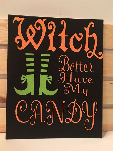 Witch better have my candy sign